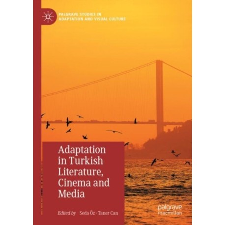 Adaptation in Turkish Literature, Cinema and Media