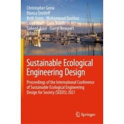 Sustainable Ecological Engineering Design: Proceedings of the International Conference of Sustainable Ecological Engineering Design for Society (SEEDS) 2021