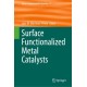 Surface Functionalized Metal Catalysts