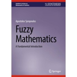 Fuzzy Mathematics: A Fundamental Introduction