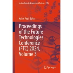 Proceedings of the Future Technologies Conference (FTC) 2024, Volume 3