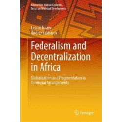 Federalism and Decentralization in Africa: Globalization and Fragmentation in Territorial Arrangements