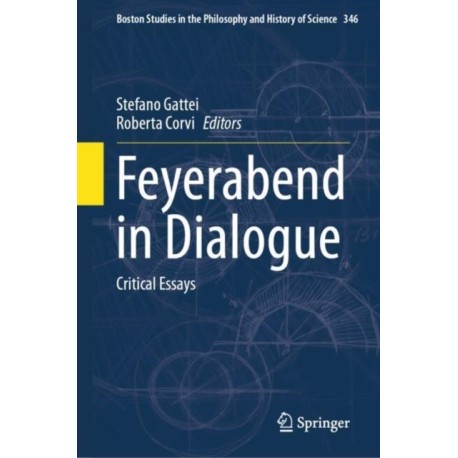 Feyerabend in Dialogue: Critical Essays