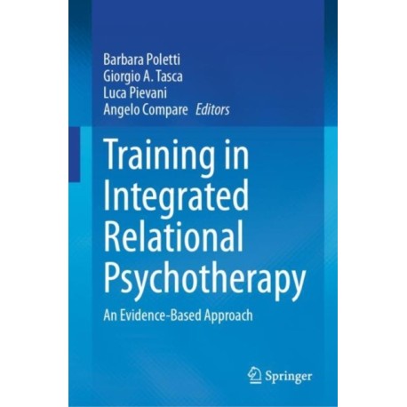 Training in Integrated Relational Psychotherapy: An Evidence-Based Approach