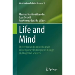 Life and Mind: Theoretical and Applied Issues in Contemporary Philosophy of Biology and Cognitive Sciences