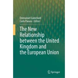 The New Relationship between the United Kingdom and the European Union