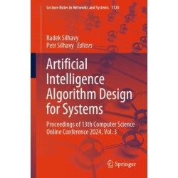 Artificial Intelligence Algorithm Design for Systems: Proceedings of 13th Computer Science Online Conference 2024, Volume 3