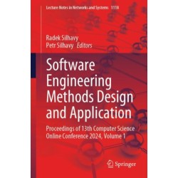 Software Engineering Methods Design and Application: Proceedings of 13th Computer Science Online Conference 2024, Volume 1