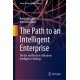 The Path to an Intelligent Enterprise: The Art and Practice of Business Intelligence Strategy