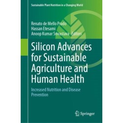 Silicon Advances for Sustainable Agriculture and Human Health: Increased Nutrition and Disease Prevention