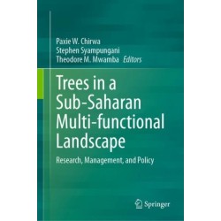 Trees in a Sub-Saharan Multi-functional Landscape: Research, Management, and Policy