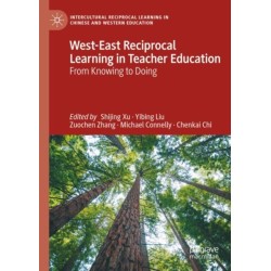West-East Reciprocal Learning in Teacher Education: From Knowing to Doing