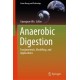 Anaerobic Digestion: Fundamentals, Modelling, and Applications