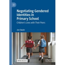 Negotiating Gendered Identities in Primary School: Children’s Lives with Their Peers