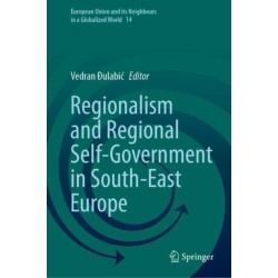 Regionalism and Regional Self-Government in South-East Europe