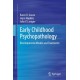 Early Childhood Psychopathology: Developmental Models and Treatments