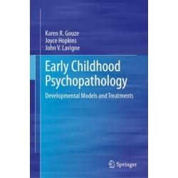Early Childhood Psychopathology: Developmental Models and Treatments