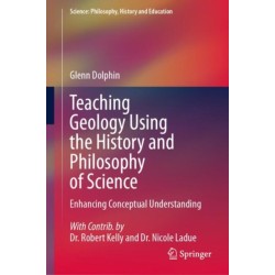 Teaching Geology Using the History and Philosophy of Science: Enhancing Conceptual Understanding