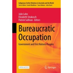 Bureaucratic Occupation: Government and First Nations Peoples