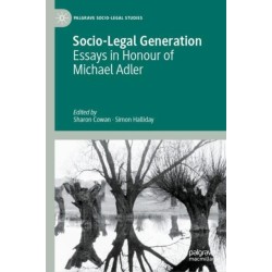 Socio-Legal Generation: Essays in Honour of Michael Adler