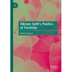Vikram Seth’s Poetics of Pastiche