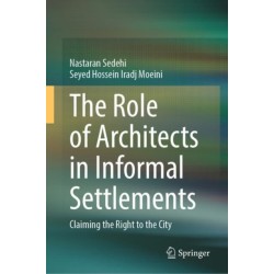 The Role of Architects in Informal Settlements: Claiming the Right to the City