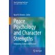 Peace Psychology and Character Strengths: Integrating Science and Practice