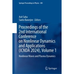 Proceedings of the 2nd International Conference on Nonlinear Dynamics and Applications (ICNDA 2024), Volume 1: Nonlinear Waves and Plasma Dynamics