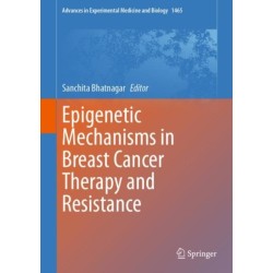 Epigenetic Mechanisms in Breast Cancer Therapy and Resistance