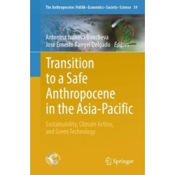 Transition to a Safe Anthropocene in the Asia-Pacific: Sustainability, Climate Action, and Green Technology