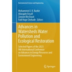 Advances in Watersheds Water Pollution and Ecological Restoration: Selected Papers of the 2023 9th International Conference on Advances in Energy Resources and Environment Engineering