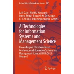 AI Technologies for Information Systems and Management Science: Proceedings of 6th International Conference on Information Systems and Management Science (ISMS) 2023 - Volume 1
