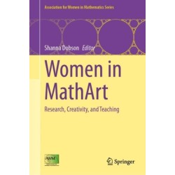 Women in MathArt: Research, Creativity, and Teaching