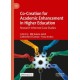 Co-Creation for Academic Enhancement in Higher Education: Research-Informed Case Studies