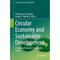Circular Economy and Sustainable Development: A Necessary Nexus for a Sustainable Future