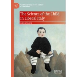 The Science of the Child in Liberal Italy