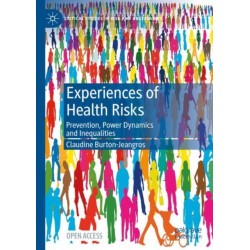 Experiences of Health Risks: Prevention, Power Dynamics and Inequalities