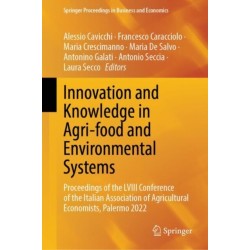 Innovation and Knowledge in Agri-food and Environmental Systems: Proceedings of the LVIII Conference of the Italian Association of Agricultural Economists, Palermo 2022