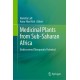 Medicinal Plants from Sub-Saharan Africa: Undiscovered Therapeutic Potential