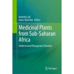 Medicinal Plants from Sub-Saharan Africa: Undiscovered Therapeutic Potential