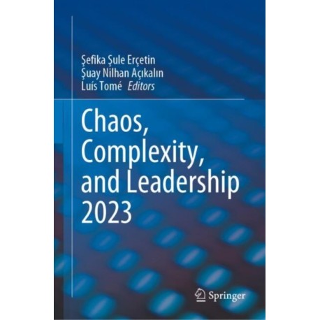 Chaos, Complexity, and Leadership 2023