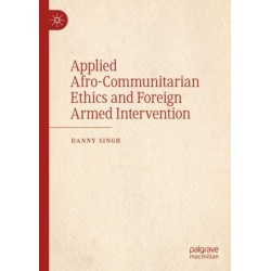 Applied Afro-Communitarian Ethics and Foreign Armed Intervention