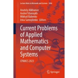 Current Problems of Applied Mathematics and Computer Systems: CPAMCS 2023