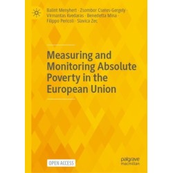 Measuring and Monitoring Absolute Poverty in the European Union