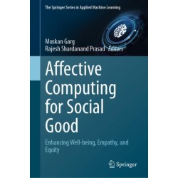 Affective Computing for Social Good: Enhancing Well-being, Empathy, and Equity