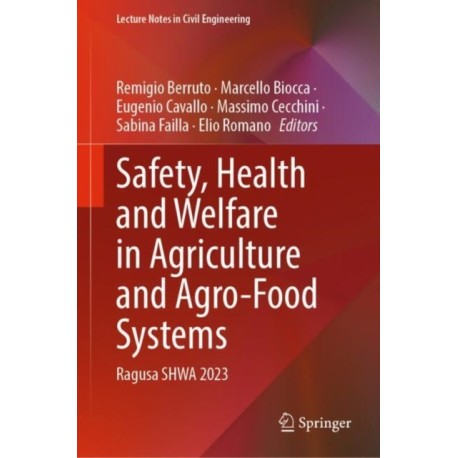 Safety, Health and Welfare in Agriculture and Agro-Food Systems: Ragusa SHWA 2023