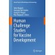 Human Challenge Studies for Vaccine Development