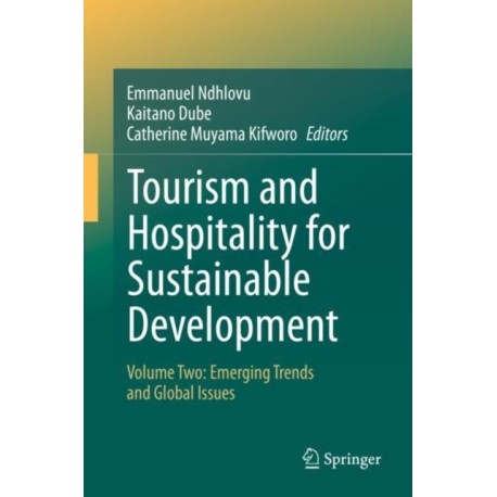 Tourism and Hospitality for Sustainable Development: Volume Two: Emerging Trends and Global Issues