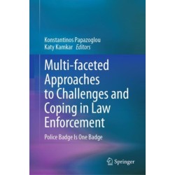 Multi-faceted Approaches to Challenges and Coping in Law Enforcement: Police Badge Is One Badge