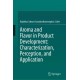 Aroma and Flavor in Product Development: Characterization, Perception, and Application
